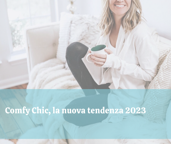 Comfy Chic the new newnormal trend