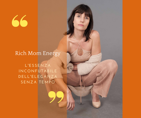 Rich Mom Energy: L'Essenza Inconfutabile dell'Eleganza Senza Tempo